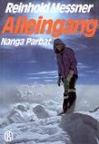 R. Messner: Alleingang Nanga Parbat, München 1979