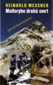 R. Messner: Malloryho druhá smrt R. Messner: Malloryho druhá smrt