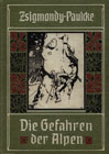 Die Gefahren der Alpen, učebnice o 348 stranách, a rozměrech 21 × 15 cm z počátku minulého století (1908)