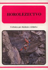 Horolezectvo sestavené Mariánem Šajnohou, přináší na 290 stranách (při rozměrech 21 × 15 cm) velice precizně zpracovanou problematiku